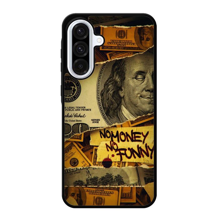 No Money No Funy Samsung Galaxy A26 Case DC1294