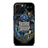 Haunted Mansion Disneyland iPhone 16 Pro Max Case DC0827