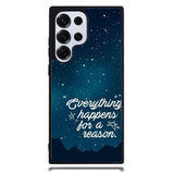 Everything Happens For A Reason Samsung Galaxy S24 Ultra Case DC0610