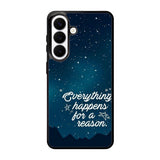 Everything Happens For A Reason Samsung Galaxy S26 Plus phone case with DC0610 design