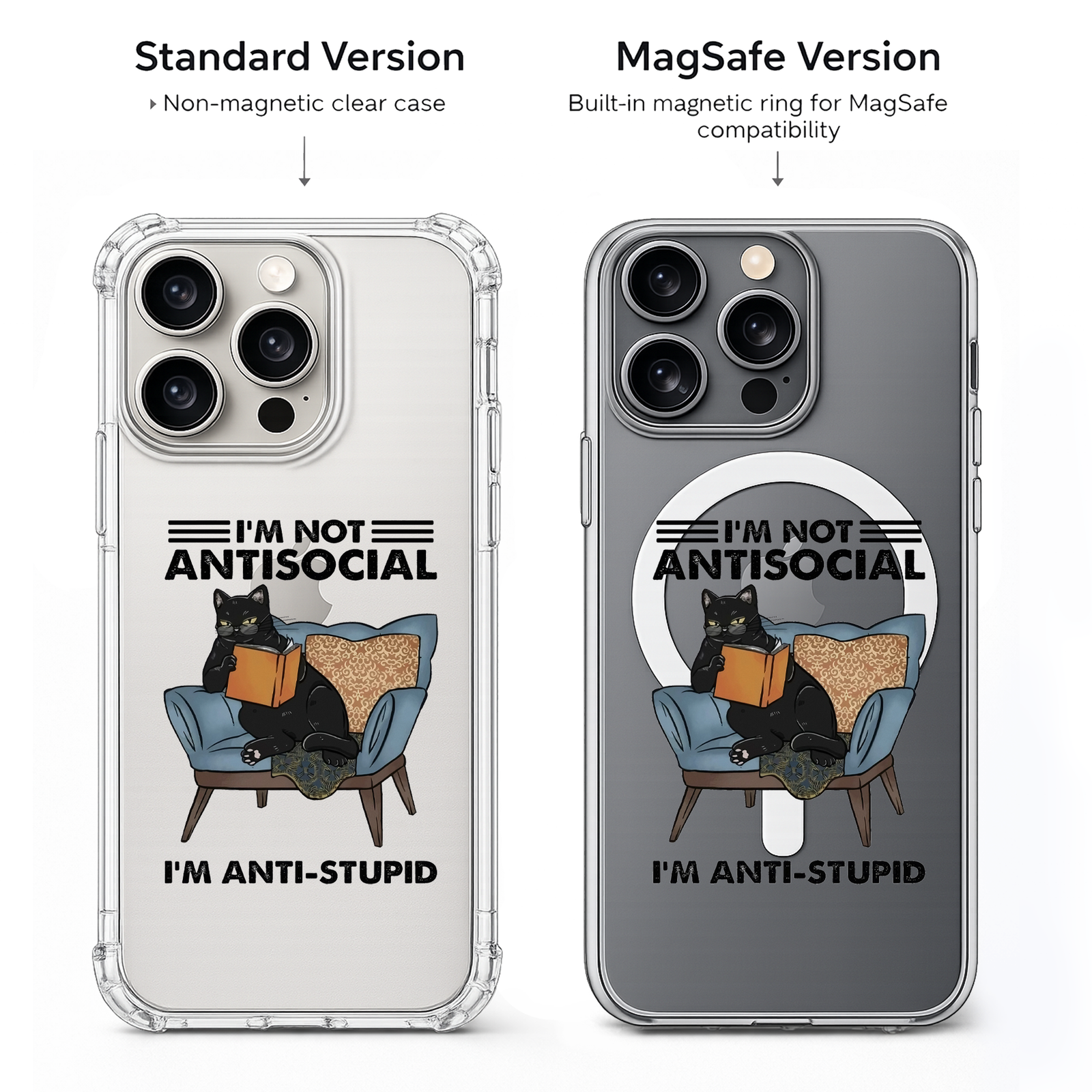 I'm Not Antisocial I'm Anti Stupid Cat iPhone Case , Samsung Case, Funny Introvert Phone Cover, MagSafe Case