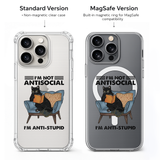 I'm Not Antisocial I'm Anti Stupid Cat iPhone Case , Samsung Case, Funny Introvert Phone Cover, MagSafe Case