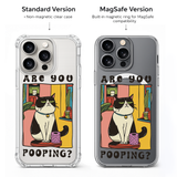 Are You Pooping Funny Cat iPhone Case , Samsung Case, Humorous Bathroom Cat Phone Cover, MagSafe Case