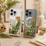 It’s Okay To Not Be Okay iPhone Case , Samsung Case, Motivational Mushroom Clear Phone Case, MagSafe Compatible Positive Cover
