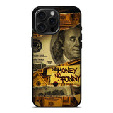 No Money No Funy iPhone 16 Pro Max Case DC1294