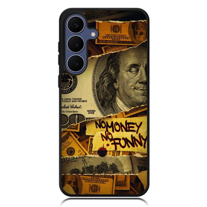 No Money No Funy Samsung Galaxy S24 Case DC1294