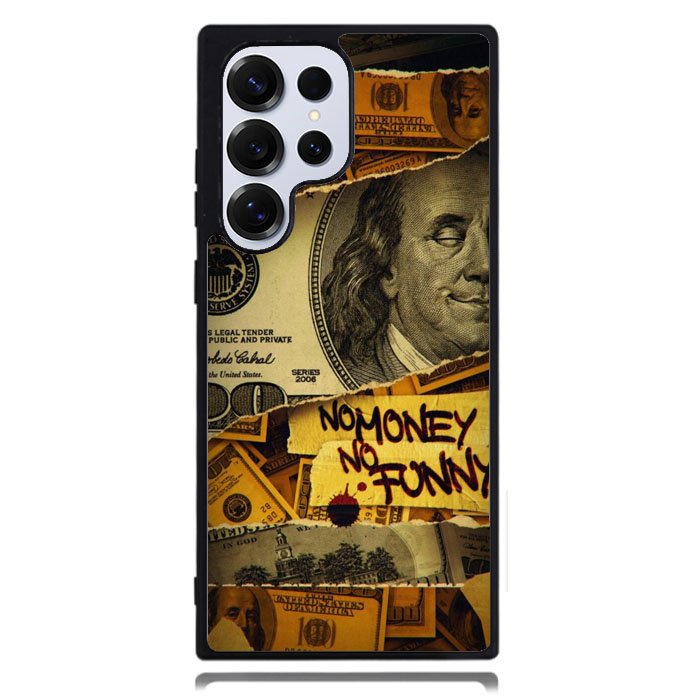 No Money No Funy Samsung Galaxy S25 Ultra Case DC1294