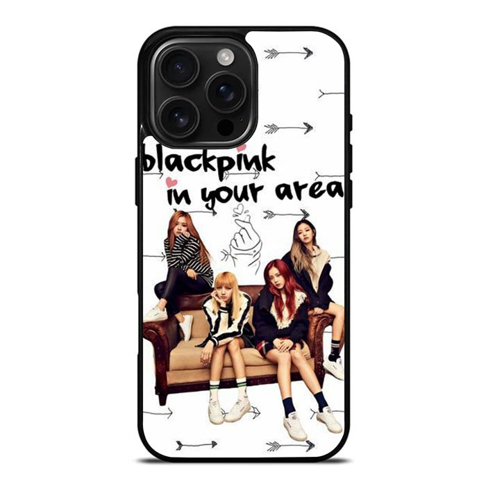 Blackpink In Your Area Case iPhone 16 Pro Max Case DC0197