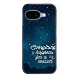 Everything Happens For A Reason Google Pixel 10A Case DC0610