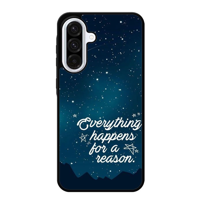 Everything Happens For A Reason Samsung Galaxy A16 Case DC0610