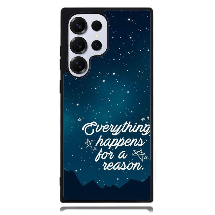 Everything Happens For A Reason Samsung Galaxy S24 Ultra Case DC0610