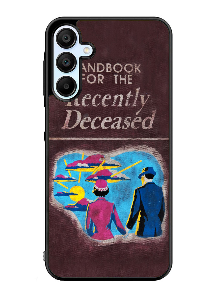 Handbook For The Recently Deceased Samsung Galaxy A25 5G Case
