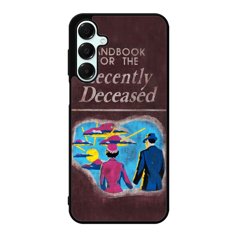 Handbook For The Recently Deceased Samsung Galaxy A16 Case DC0263