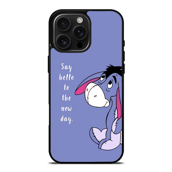 Eeyore Quotes Tommorow iPhone 16 Pro Max Case DC0596